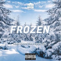 FROZEN ( Lírio Trapstar X Gu1lton )