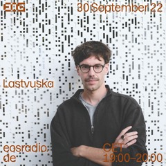 EOS Radio | Lastvuska — Sept 2022