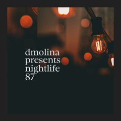 dmolina presents nightlife 87