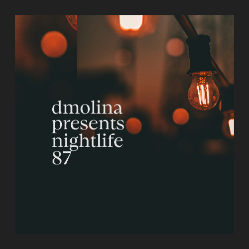 dmolina presents nightlife 87