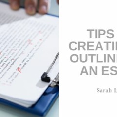 Tips On Creating An Outline For An Essay