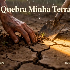 06. Quebra Minha Terra