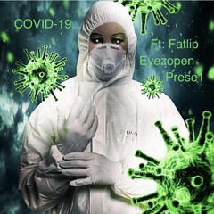 Covid19 - Fat Lip, Presewon, EyezOpen (rough draft mp3 revised)