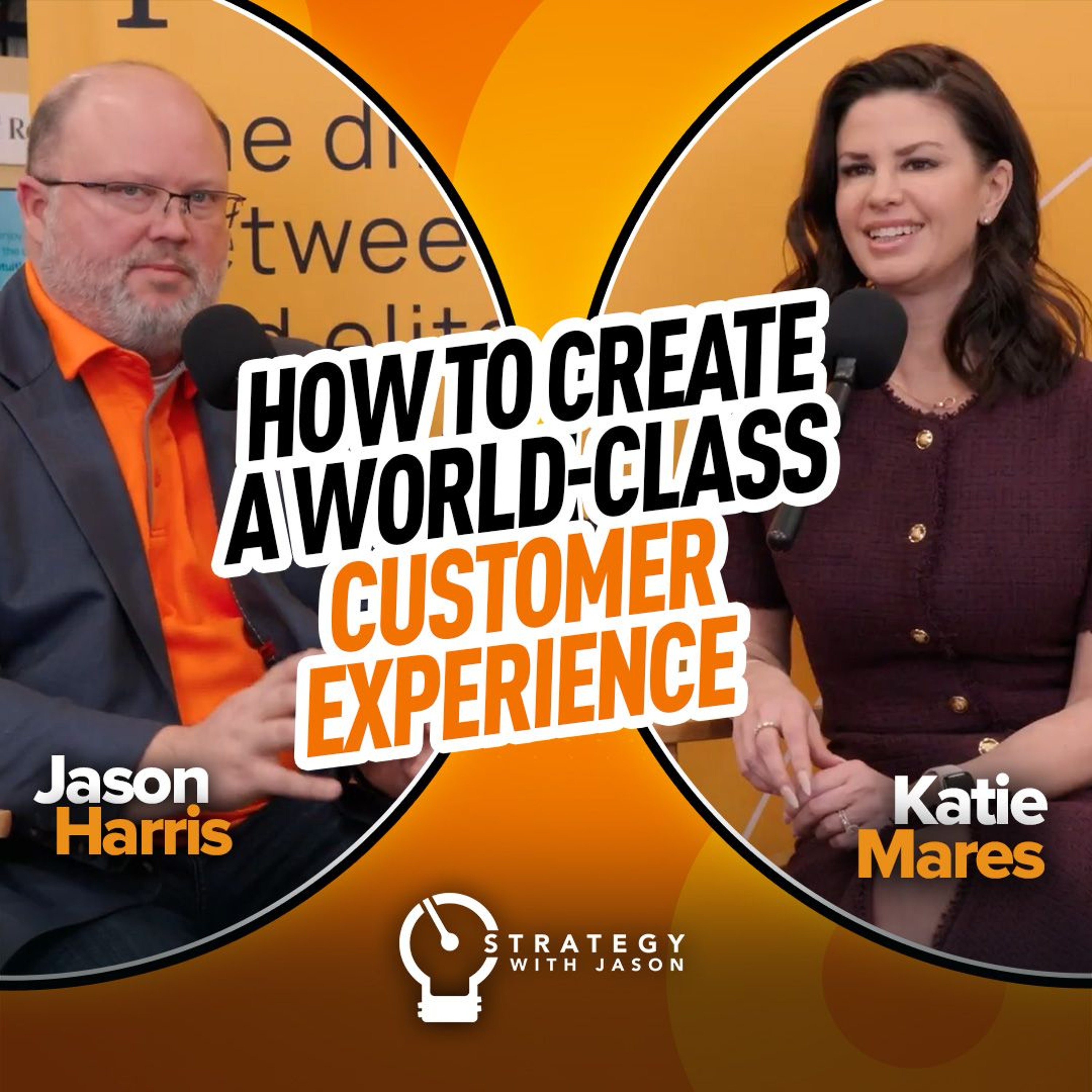 How to Create a World-class Customer Experience | ft. Katie Mares