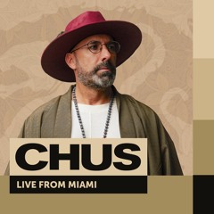 CHUS | LIVE FROM MIAMI 4th of July 2023