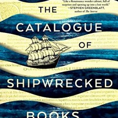 Read EPUB 📂 The Catalogue of Shipwrecked Books: Christopher Columbus, His Son, and t