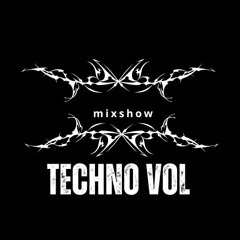 techno vol2 mix show
