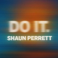 Shaun Perrett - Do It (Official Radio Edit)