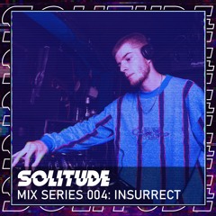 MIX SERIES: 004 / INSURRECT