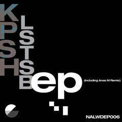 Kpsh - Two Smoking Barrels (Anas M Remix) [NALWDEP006]