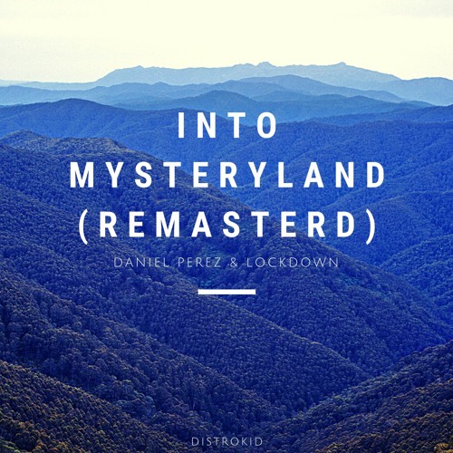 Into Mysterlyland (Remasterd)