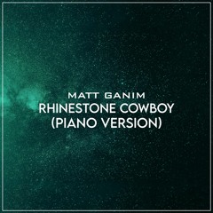 Rhinestone Cowboy (Piano Version) - Matt Ganim