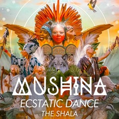 Mushina - Medicine Festival (Ecstatic Dance) UK England