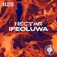 Nectar 025: Ifeoluwa