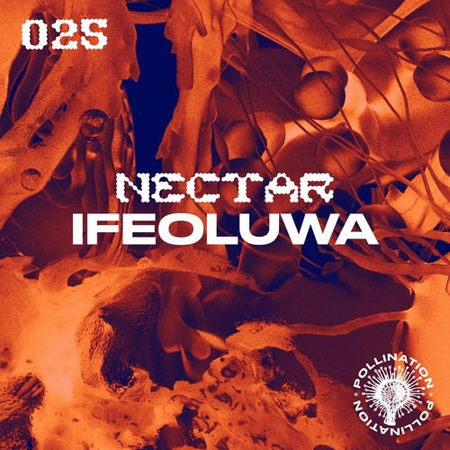 Nectar 025: Ifeoluwa
