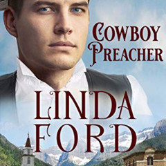 FREE PDF 💞 Cowboy Preacher: The Cowboys (Glory, Montana Book 7) by  Linda Ford EPUB