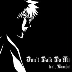 DON'T TALK TO ME (feat. Bumboi) [prod. shneaky]