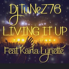 LIVING IT UP Feat Karla Lynette