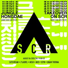 Seyn : Jungle Hongdae Takeover on SCR (2020 - 08 - 06)