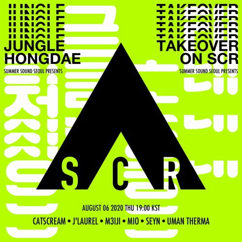 Seyn : Jungle Hongdae Takeover on SCR (2020 - 08 - 06)