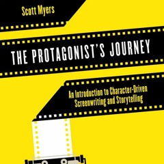 get [⚡PDF] ⚡DOWNLOAD The Protagonist's Journey: An Introduction to Character-Driven S
