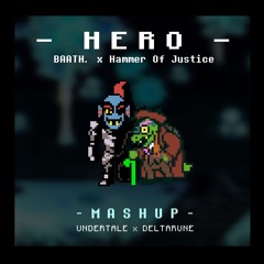 UT x DR - HERO (BAaTH. x Hammer Of Justice mix)
