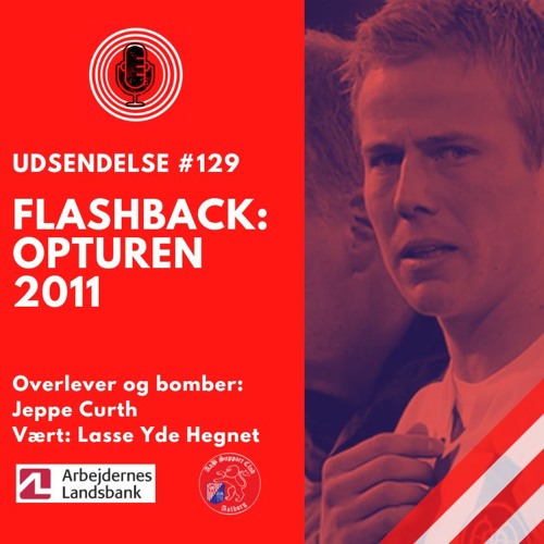 Stream #129 Flashback Til Opturen 2011 (8/2 2023) by Rød Aalborg ...