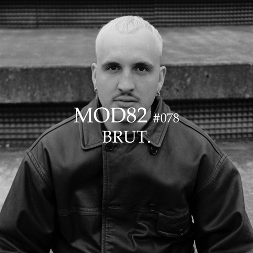 MOD82 Series #078 - BRUT.