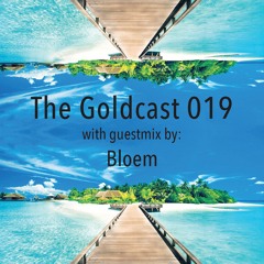 The Goldcast 019 (May 8, 2020) with guestmix by Bloem