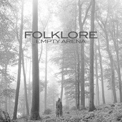 Folklore Empty Arena