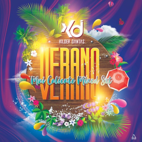 VERANO (DJ Kilder Dantas Mui Caliente Mixed Set)