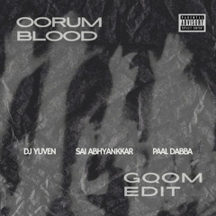 Oorum Blood - DJ Yuven GQOM Edit