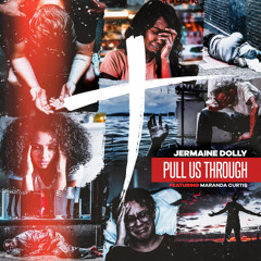 Pull Us Through (feat. Maranda Curtis)