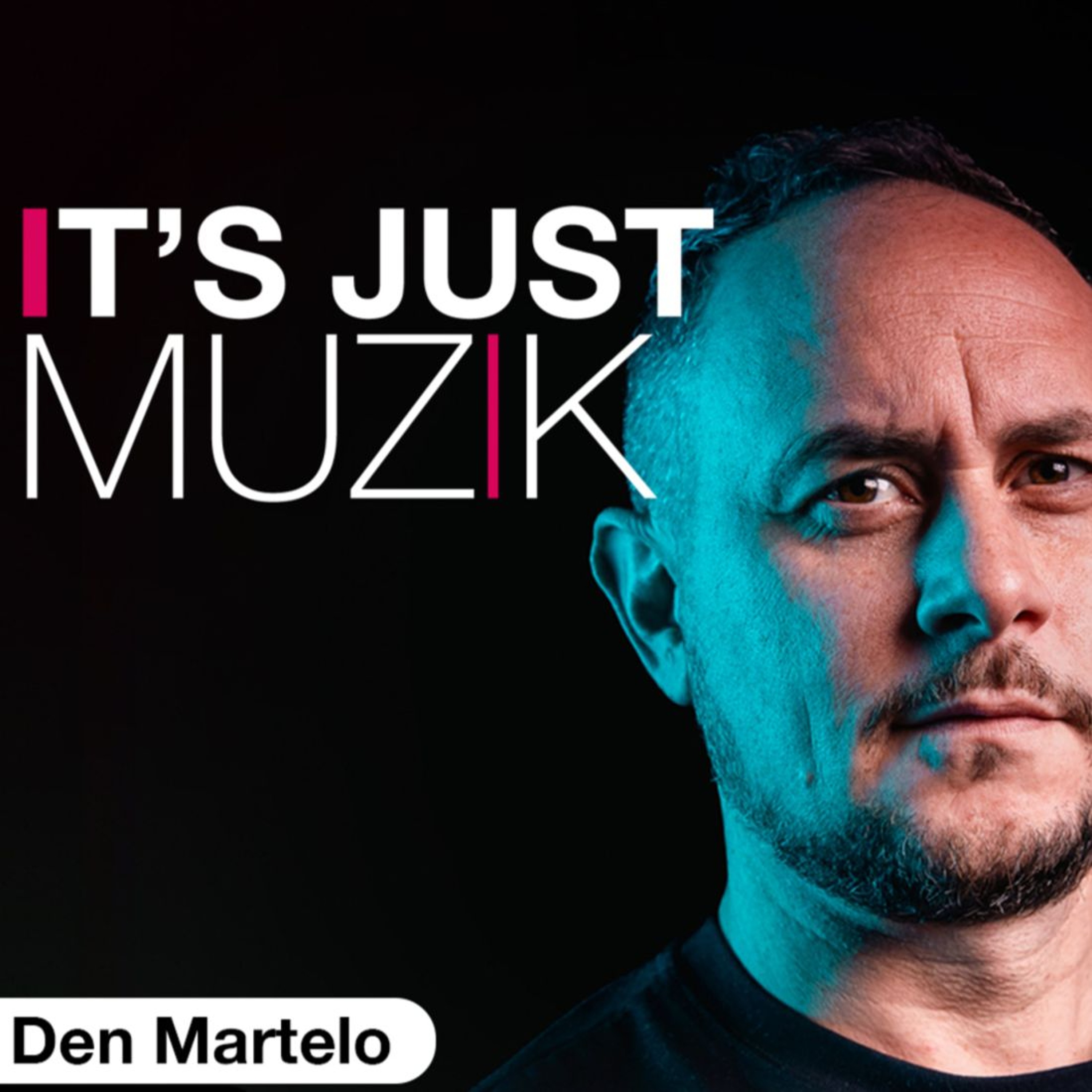 IT'S JUST MUZIK #125 with DEN MARTELO [6 DEC'25] episode artwork