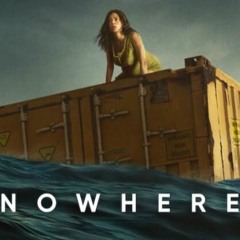 Nowhere 2023 FILM COMPLET STREAMING VF |BLURAY 720P