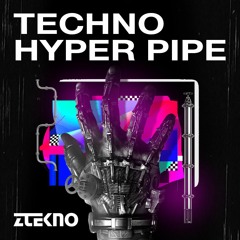 Techno Hyper Pipe