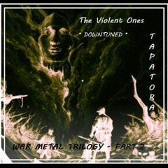 The Violent Ones - Downtuned - Lyrics
