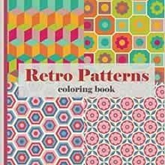 ✔️ [PDF] Download Retro Patterns: Coloring Book: Nineteen seventies retro patterns and designs: