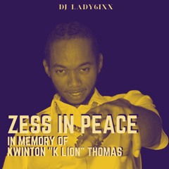 Zess In Peace: In Memory of Kwinton "K Lion" Thomas