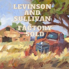 Factory Sold (with Janine Levinson)