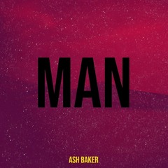 ASH BAKER |•LIVE| ✌ Latest from Top UK based Artist with NEW SINGLE - "MAN" ending the Year proudly!
