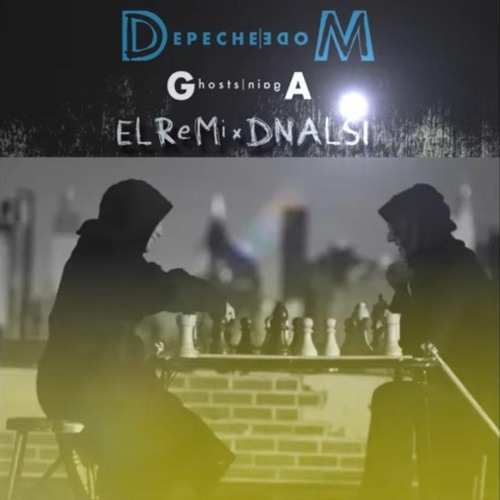 Depeche Mode - Ghosts Again (ELReMixDNALSI)