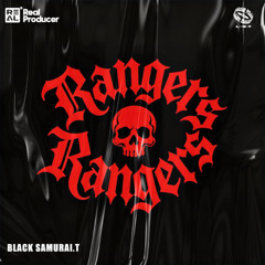 BlackSamurai.T黑武士-Rangers(Original Mix)