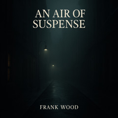 An Air of Suspense