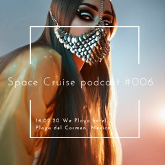 Space Cruise podcast #006  14.02.20 We Playa, Playa del Carmen, Mexico