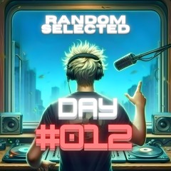 RANDOM SELECTED DAY #012