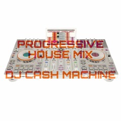 PROGRESSIVE HOUSE MIX by DJCASHMACHINE