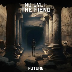 NO QVLT - The Fiend [FUTURE / HEXAGON]