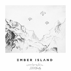 Ember Island - Umbrella (IQON Remix)