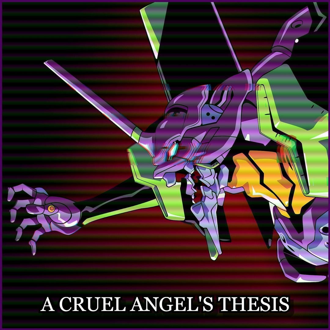 Stream A Cruel Angel's Thesis by archive | Listen online for free